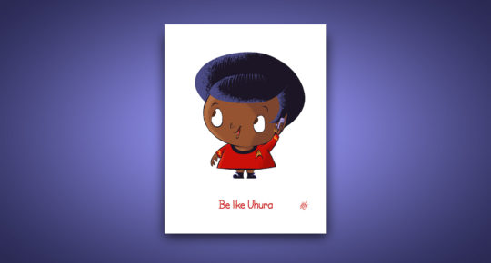 Be Like Uhura – Greeting card design available on Etsy